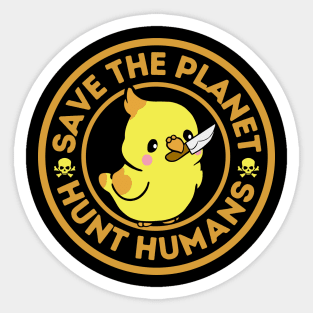 Save The Planet Hunt Humans Sticker
